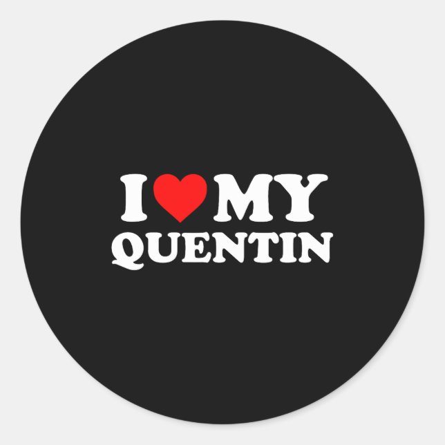 Adesivo Redondo I Love My Quentin  (Frente)