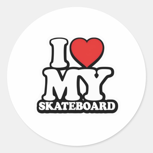 ADESIVO REDONDO I LOVE MY SKATEBOARD! (Frente)
