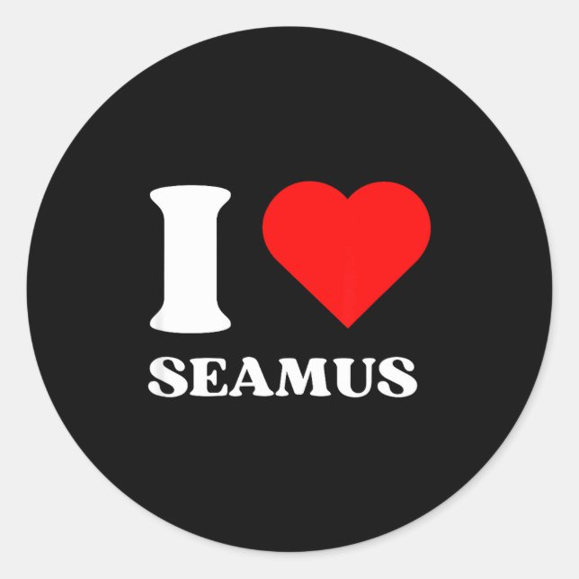 Adesivo Redondo I Love Seamus I Heart Seamus Name Y2k Valentines D (Frente)
