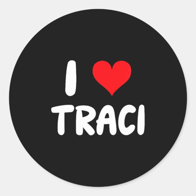 Adesivo Redondo I Love Traci - Heart  (Frente)