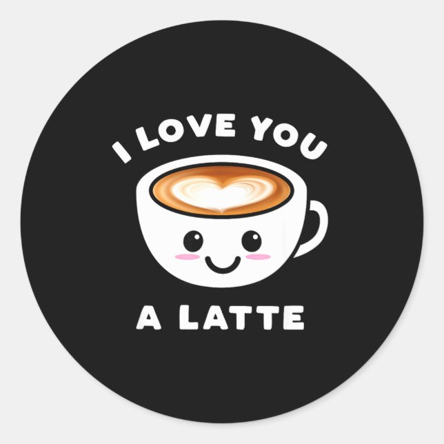 Adesivo Redondo I Love You A Latte Funny Cute Coffee Heart Valenti (Frente)