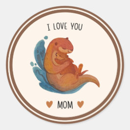 Adesivo Redondo I Love You Mom Otter Sticker