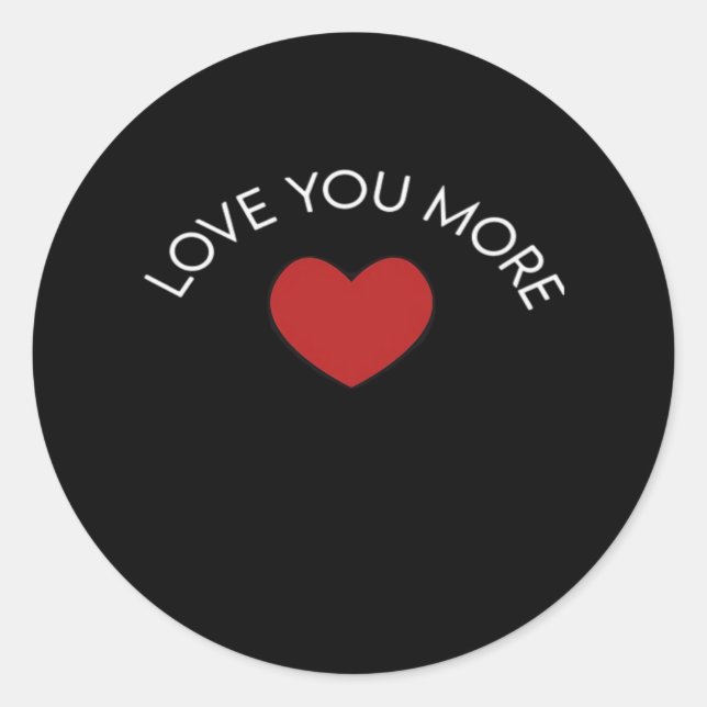 Adesivo Redondo I Love You More Contemporary Design  (Frente)