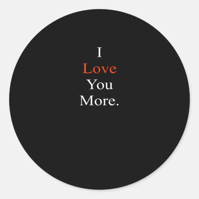 Adesivo Redondo I Love You More Minimal Design  (Frente)