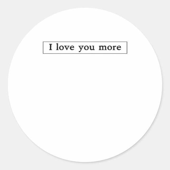 Adesivo Redondo I Love You More Modern Love Aesthetic  (Frente)
