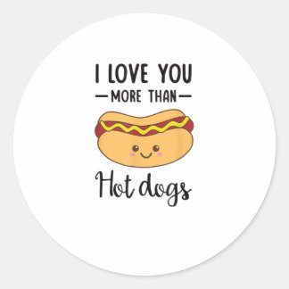 Adesivo Redondo I Love You More Than Hot Dogs Funny Sausage Pun