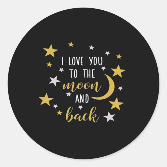 Adesivo Redondo I Love You To The Moon And Back Classic Look  (Frente)