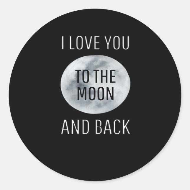 Adesivo Redondo I Love You To The Moon And Back Gray Moon Minimal  (Frente)