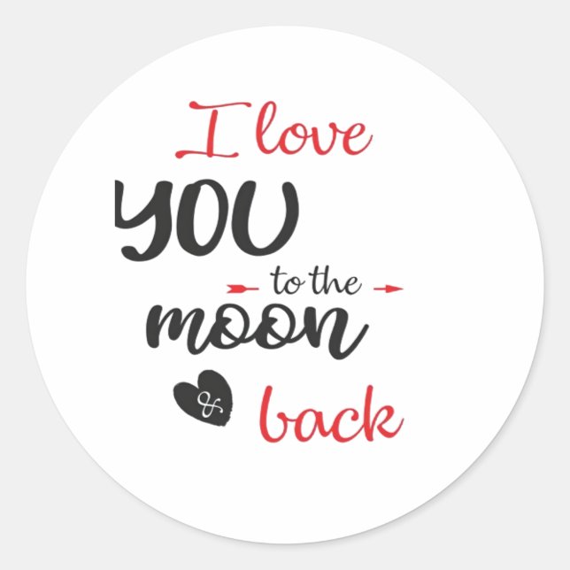 Adesivo Redondo I Love You To The Moon And Back Meaningful Love De (Frente)