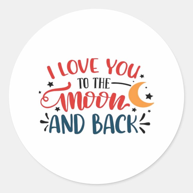 Adesivo Redondo I Love You To The Moon And Back Romantic Lettering (Frente)