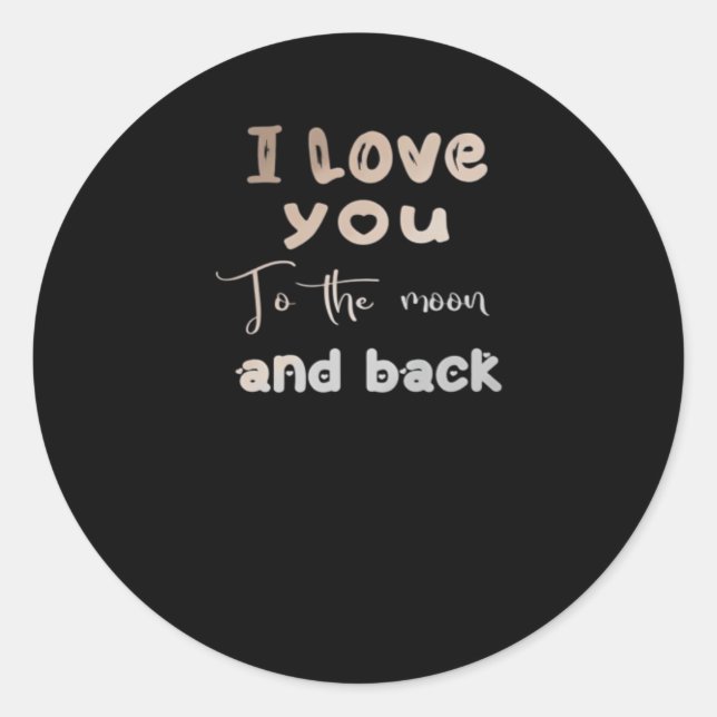 Adesivo Redondo I Love You To The Moon And Back Sweet Love Message (Frente)