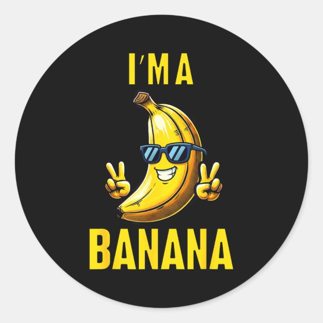 Adesivo Redondo I’m A Banana Funny Cartoon Humor Design  (Frente)