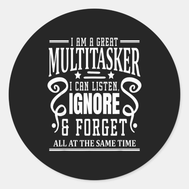 Adesivo Redondo I’m A Great Multitasker, Sarcastic Quotes Funny  (Frente)