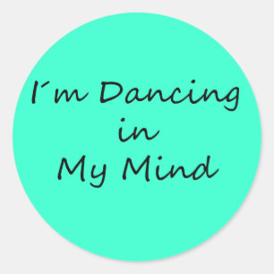 Adesivo Redondo I´m que dança na minha mente