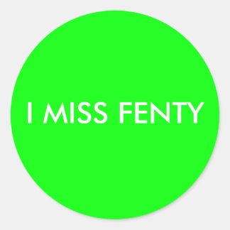 Adesivo Redondo I MISS FENTY - Texto branco com fundo verde