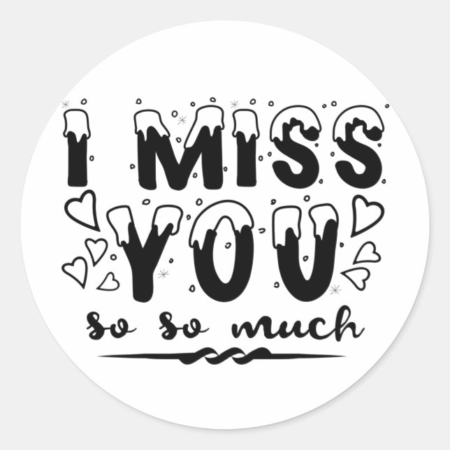 Adesivo Redondo I miss you so so much. snow font (Frente)