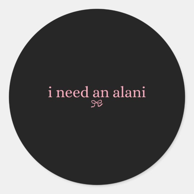 Adesivo Redondo I Need An Alani Summer Drink Alani  (Frente)