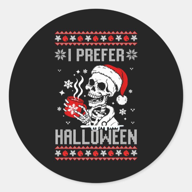 Adesivo Redondo I Prefer Halloween Christmas Sweater Skeleton Ugly (Frente)