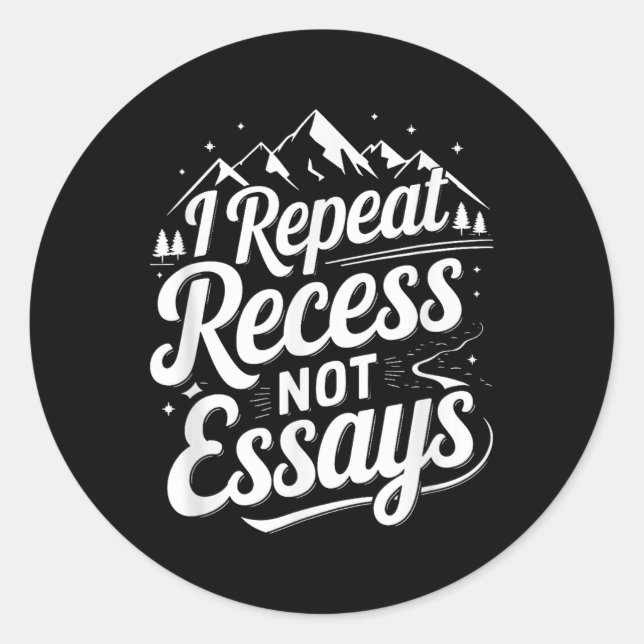 Adesivo Redondo I Repeat Recess Not Essays _1  (Frente)