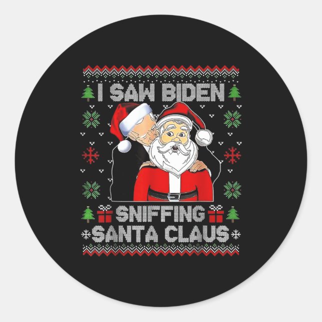 Adesivo Redondo I Saw Biden Sniffing Santa Claus Ugly Christmas  (Frente)