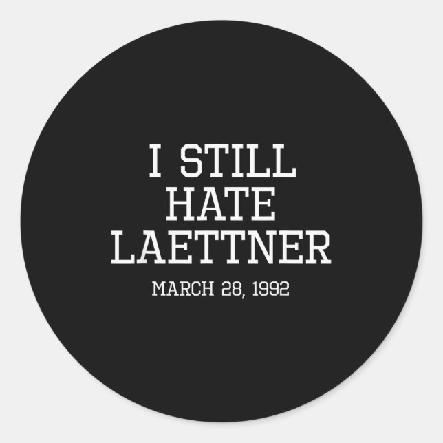Adesivo Redondo I Still Hate Laettner Tee - Kentucky Fan Merch  (Frente)