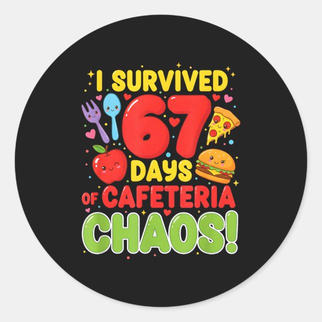 Adesivo Redondo I Survived 67 Days Of Cafeteria Chaos 67 Meme Lunc (Frente)