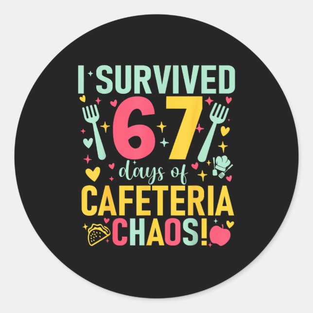 Adesivo Redondo I Survived 67 Days Of Cafeteria Chaos Lunch Lady S (Frente)