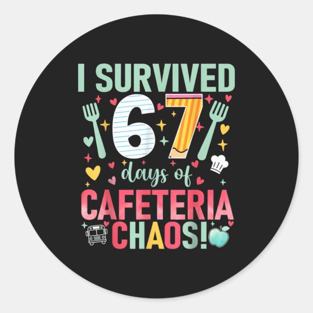 Adesivo Redondo I Survived 67 Days Of Cafeteria Chaos Lunch Lady S (Frente)
