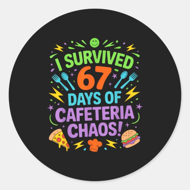 Adesivo Redondo I Survived 67 Days Of Cafeteria Chaos Staff Lunch  (Frente)