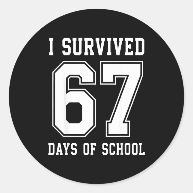 Adesivo Redondo I Survived 67 Days Of School 67 Meme Teachers Stud (Frente)