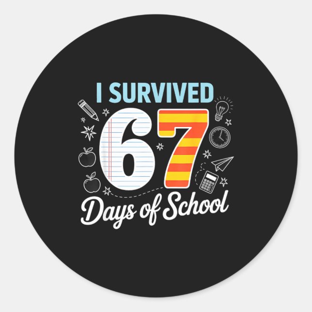Adesivo Redondo I Survived 67 Days Of School Cl Paper Meme  (Frente)