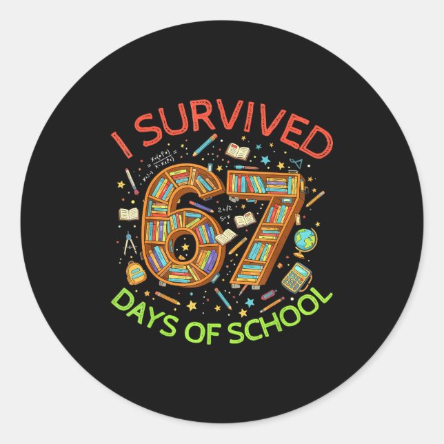 Adesivo Redondo I Survived 67 Days Of School Funny 67 Meme Teacher (Frente)