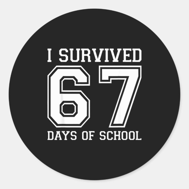 Adesivo Redondo I Survived 67 Days Of School Funny 67 Teachers Stu (Frente)
