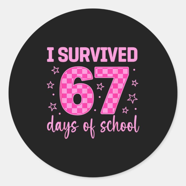 Adesivo Redondo I Survived 67 Days Of School Funny 67 Teachers Stu (Frente)