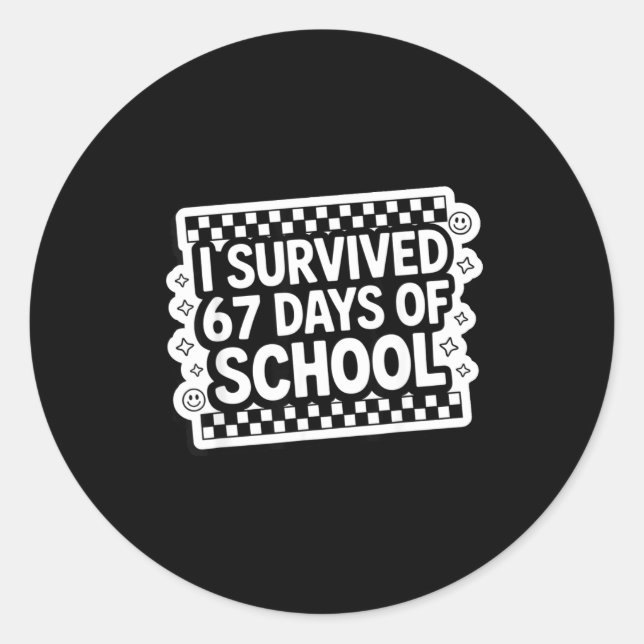 Adesivo Redondo I Survived 67 Days Of School Funny 67 Teachers Stu (Frente)