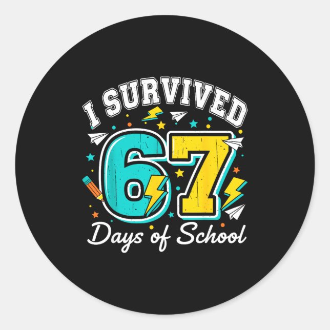 Adesivo Redondo I Survived 67 Days Of School Funny 67 Teachers Stu (Frente)