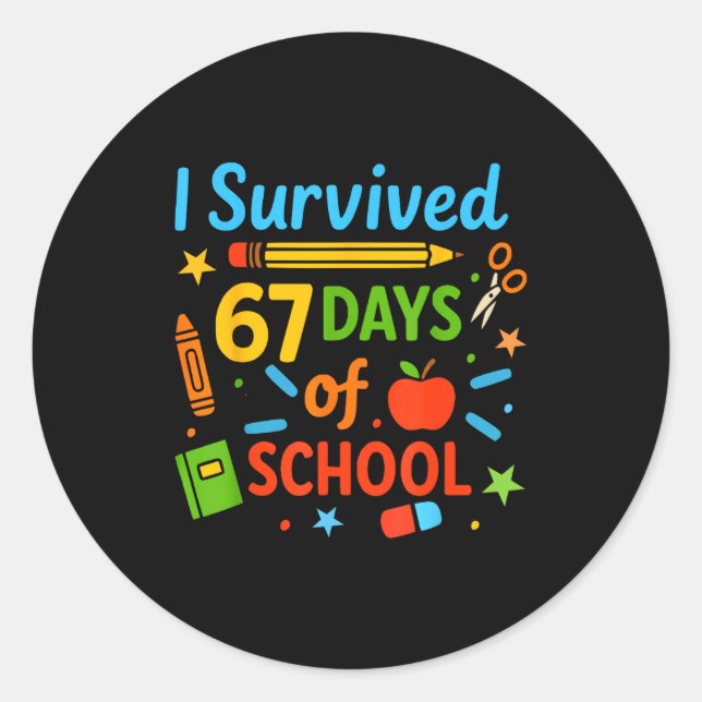 Adesivo Redondo I Survived 67 Days Of School Funny 67 Teachers Stu (Frente)