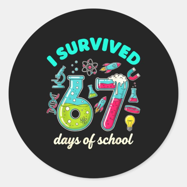 Adesivo Redondo I Survived 67 Days Of School Funny 6 7 Stem Teache (Frente)