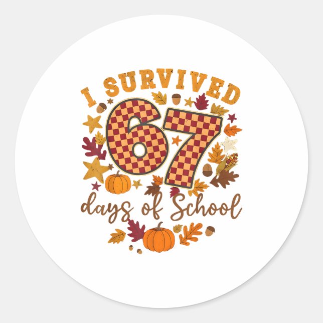 Adesivo Redondo I Survived 67 Days Of School Funny 6 7 Teachers Th (Frente)