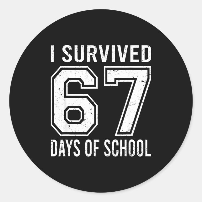 Adesivo Redondo I Survived 67 Days Of School Funny Meme Teacher St (Frente)