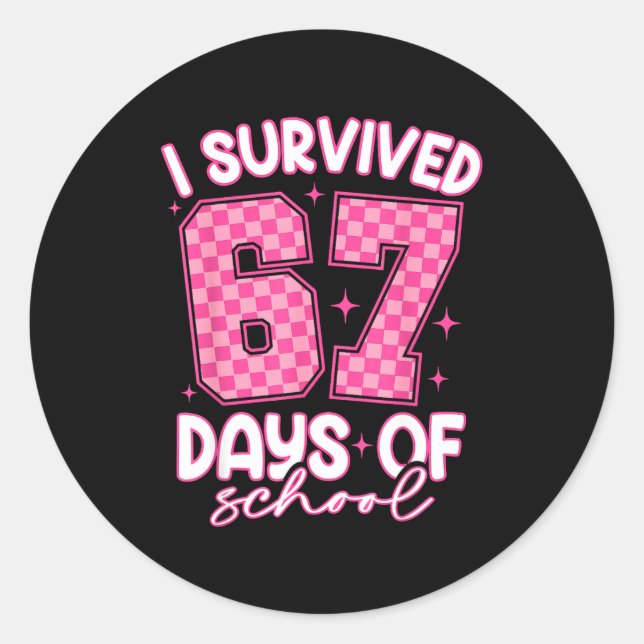 Adesivo Redondo I Survived 67 Days Of School Funny Meme Teacher St (Frente)