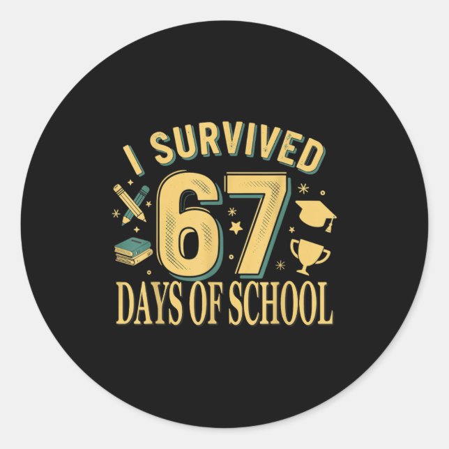 Adesivo Redondo I Survived 67 Days Of School Funny Meme Teacher St (Frente)