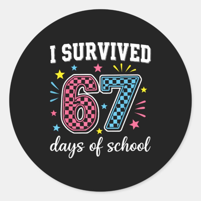 Adesivo Redondo I Survived 67 Days Of School Funny Meme Teacher St (Frente)