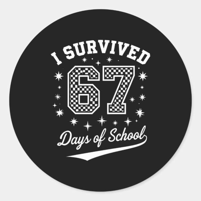 Adesivo Redondo I Survived 67 Days Of School Funny Student Teacher (Frente)