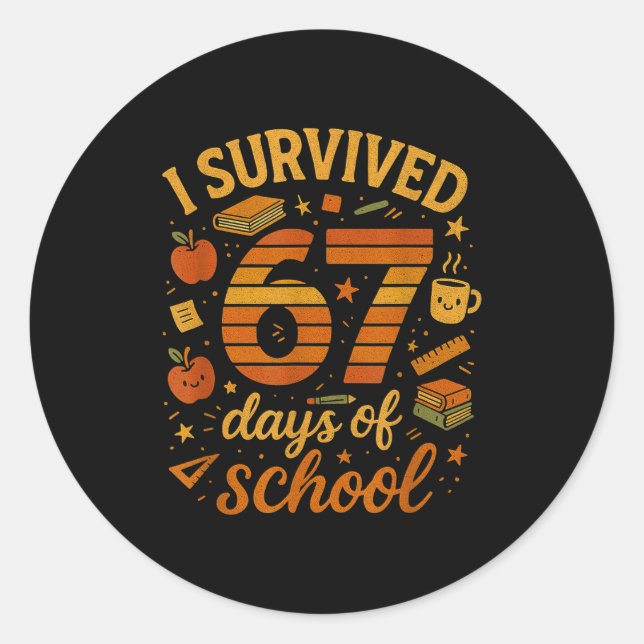 Adesivo Redondo I Survived 67 Days Of School _ Funny Teacher &amp; (Frente)