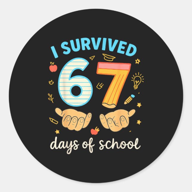 Adesivo Redondo I Survived 67 Days Of School Funny Teacher Student (Frente)