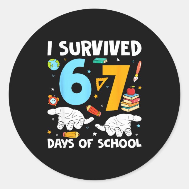 Adesivo Redondo I Survived 67 Days Of School Funny Teachers Studen (Frente)