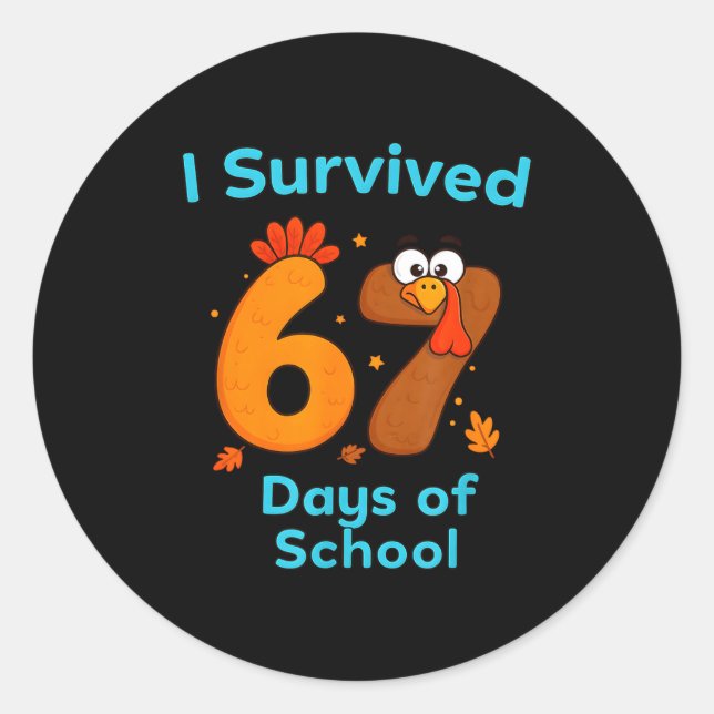 Adesivo Redondo I Survived 67 Days Of School Funny Turkey Thanksgi (Frente)
