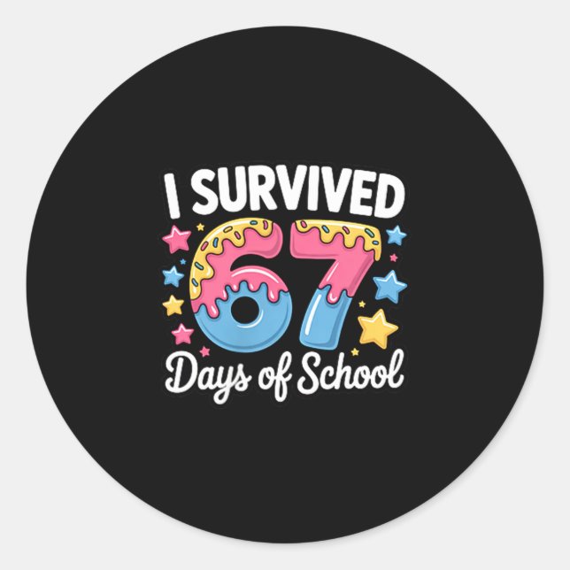 Adesivo Redondo I Survived 67 Days Of School Kids Funny Teacher Hu (Frente)