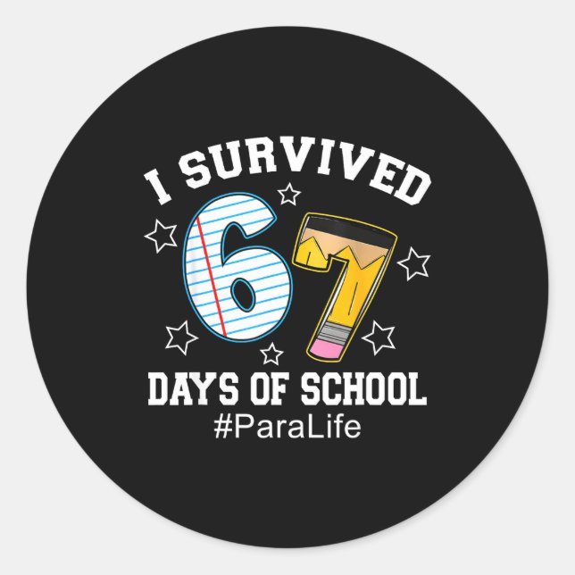 Adesivo Redondo I Survived 67 Days Of School Para Life  (Frente)